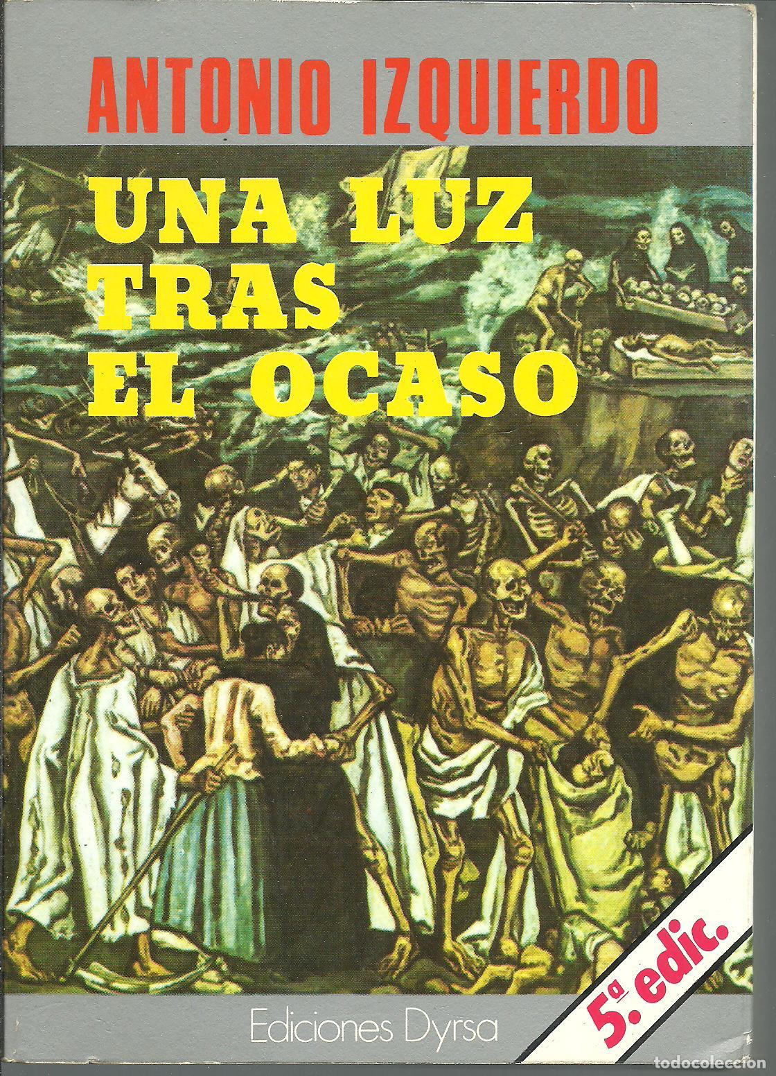 Libros: UNA LUZ TRAS EL OCASO - ANTONIO IZQUIERDO - Foto 1
