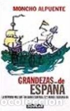 Libros: GRANDEZAS DE ESPA&Ntilde;A - MONCHO ALPUENTE - Foto 1