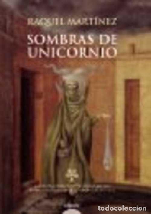 Libros: SOMBRAS DE UNICORNIO - RAQUEL MARTINEZ - Foto 1