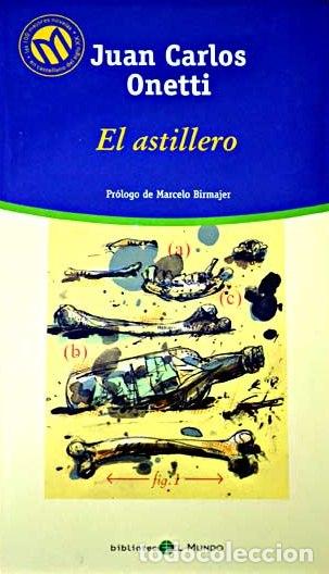 Libros: EL ASTILLERO - JUAN CARLOS ONETTI - Foto 1