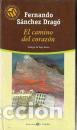 Libros: EL CAMINO DEL CORAZON - FERNANDO SANCHEZ DRAGO - Foto 1
