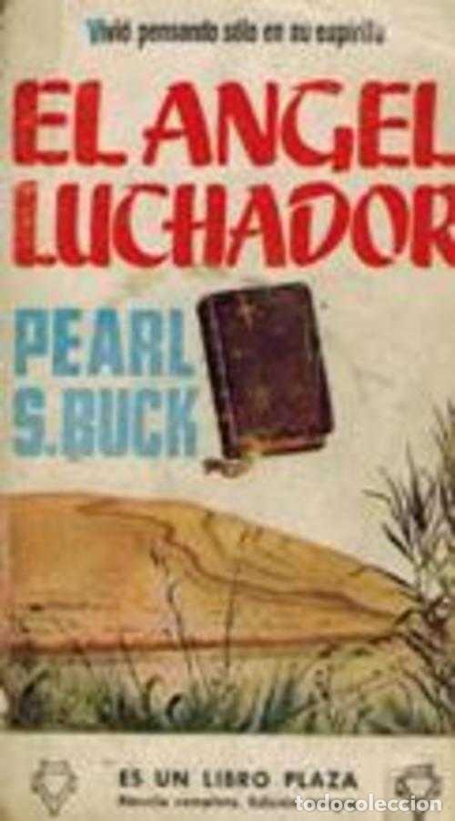 Libros: EL ANGEL LUCHADOR - PEARL BUCK - Foto 1