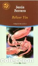 Libros: BELVER YIN - JESUS FERRERO - Foto 1