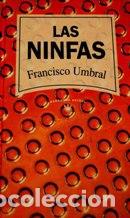 Libros: LAS NINFAS - FRANCISCO UMBRAL - Foto 1