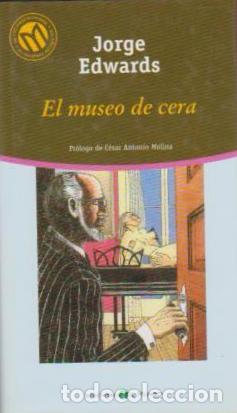 Libros: EL MUSEO DE CERA - JORGE EDWARDS - Foto 1