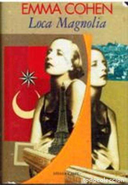Libros: LOCA MAGNOLIA 1928 - EMMA COHEN - Foto 1