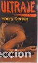 Libros: ULTRAJE - HENRY DENKER - Foto 1