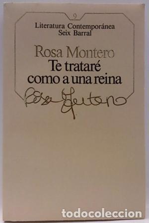 Libros: TE TRATARE COMO A UNA REINA - ROSA MONTERO - Foto 1
