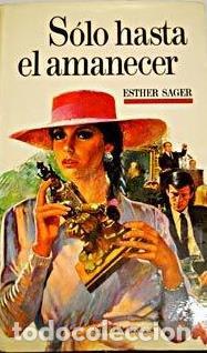 Libros: SOLO HASTA EL AMANECER - ESTHER SAGER - Foto 1