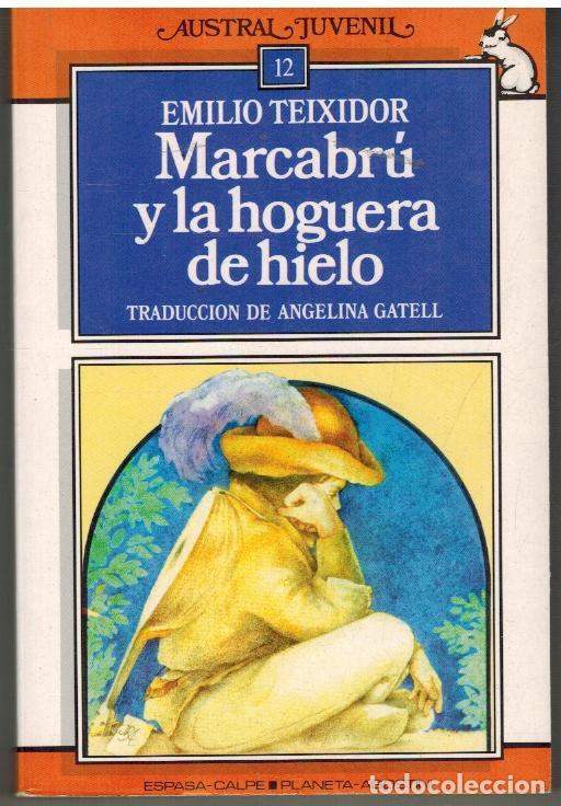 Libros: MARCABRU Y LA HOGUERA DE HIELO - EMILIO TEIXIDOR - Foto 1