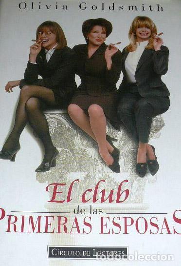 Libros: EL CLUB DE LAS PRIMERAS ESPOSAS - OLIVIA GOLDSMITH - Foto 1
