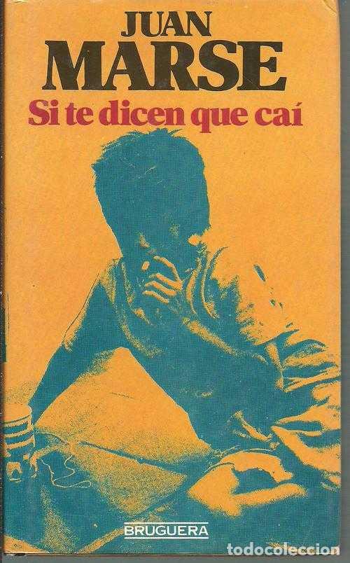 Libros: SI TE DICEN QUE CAI - JUAN MARSE - Foto 1