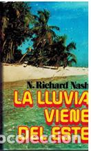 Libros: LA LLUVIA VIENE DEL ESTE - N. RICHARD NASH - Foto 1