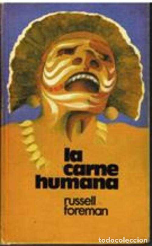 Libros: LA CARNE HUMANA - RUSSELL FOREMAN - Foto 1