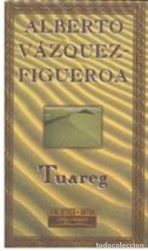 Libros: TUAREG - ALBERTO VAZQUEZ-FIGUEROA - Foto 1