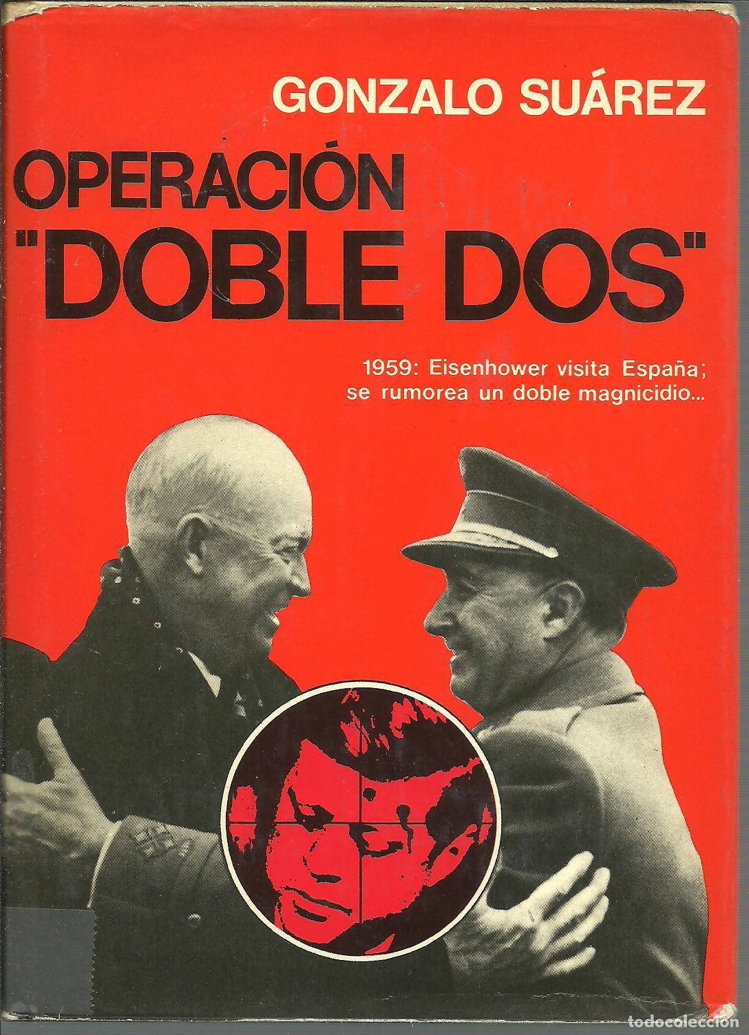 Libros: OPERACION DOBLE DOS - GONZALO SUAREZ - Foto 1