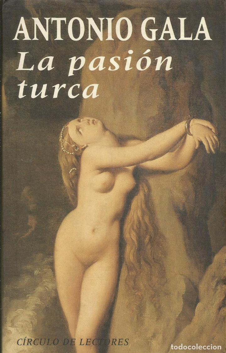Libros: LA PASION TURCA - ANTONIO GALA - Foto 1