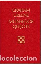 Libros: MONSE&Ntilde;OR QUIJOTE - GRAHAM GREENE - Foto 1