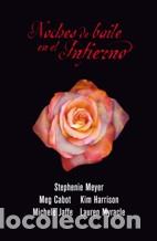 Libros: NOCHES DE BAILE EN EL INFIERNO - STHEPHENIE MEYER Y OTRAS - Foto 1