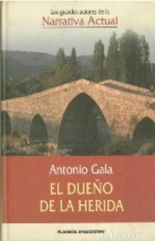 Libros: EL DUE&Ntilde;O DE LA HERIDA - ANTONIO GALA - Foto 1