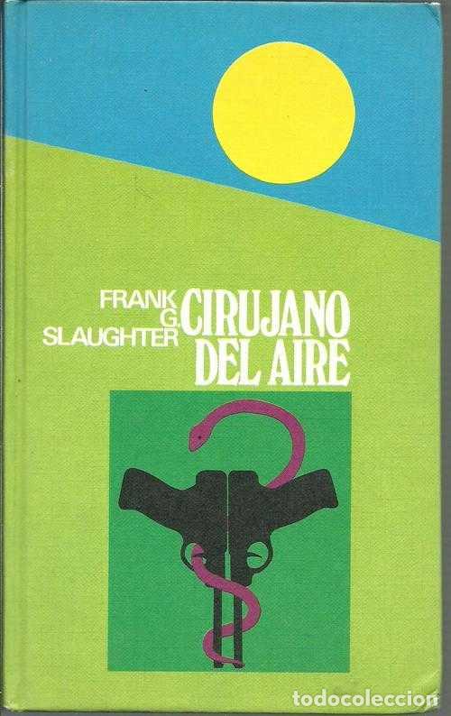 Libros: CIRUJANO DEL AIRE - FRANK G. SLAUGHTER - Foto 1