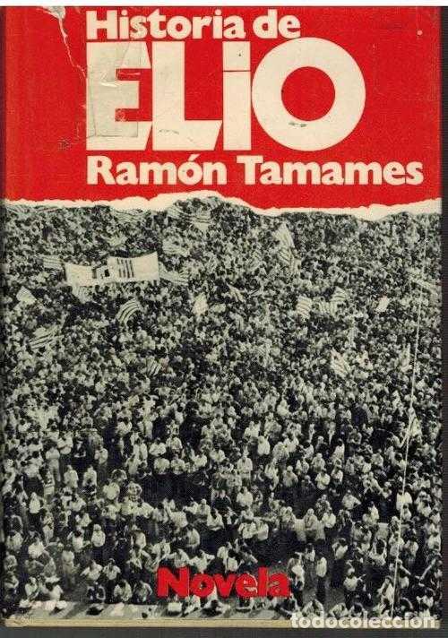Libros: HISTORIA DE ELIO - RAMON TAMAMES - Foto 1