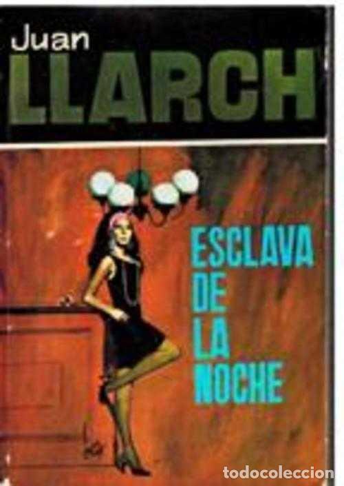 Libros: ESCLAVA DE LA NOCHE - JUAN LLARCH - Foto 1