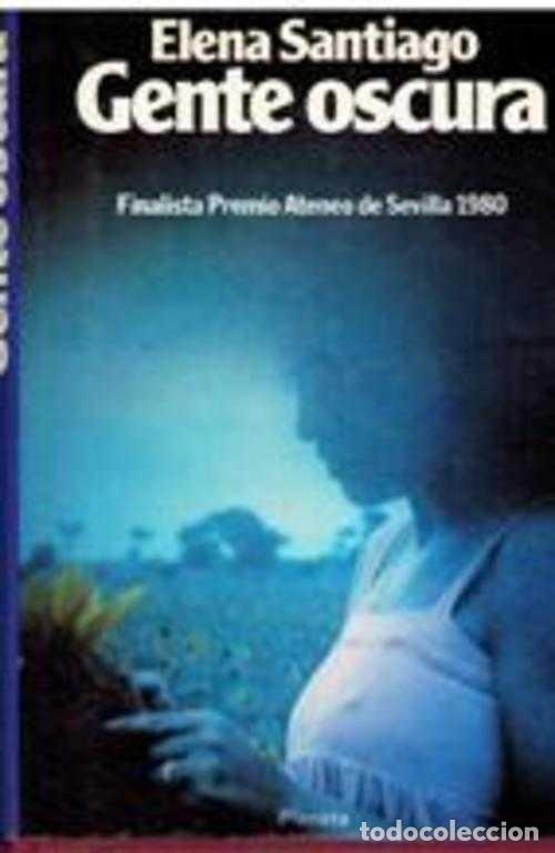 Libros: GENTE OSCURA - ELENA SANTIAGO - Foto 1
