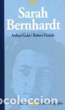 Libros: SARAH BERNHARDT - ARTHUR GOLD / ROBERT FIZDALE - Foto 1