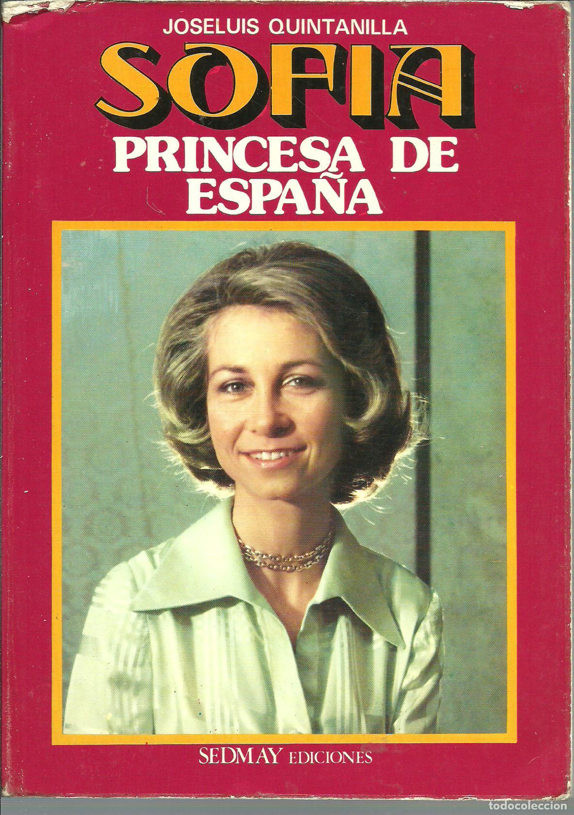 Libros: SOFIA PRINCESA DE ESPA&Ntilde;A - JOSE LUIS QUINTANILLA - Foto 1