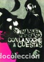 Libros: CON LA NOCHE A CUESTAS - MANUEL FERRAND - Foto 1
