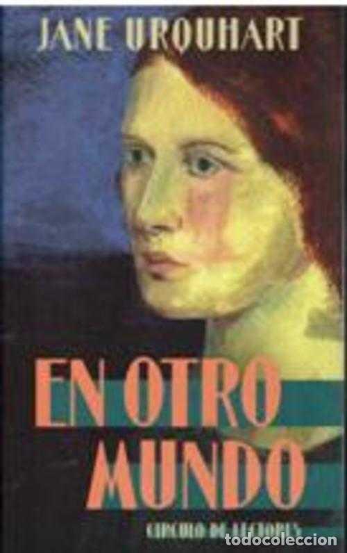 Libros: EN OTRO MUNDO - JANE URQUHART - Foto 1