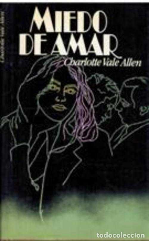 Libros: MIEDO DE AMAR - CHARLOTTE VALE ALLEN - Foto 1