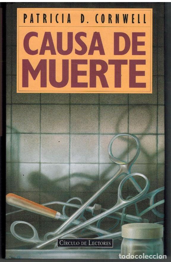 Libros: CAUSA DE MUERTE - PATRICIA D. CORNWELL - Foto 1