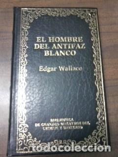 Libros: EL HOMBRE DEL ANTIFAZ BLANCO - EDGARD WALLACE - Foto 1