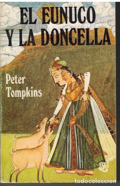Libros: EL EUNUCO Y LA DONCELLA - PETER TOMPKINS - Foto 1