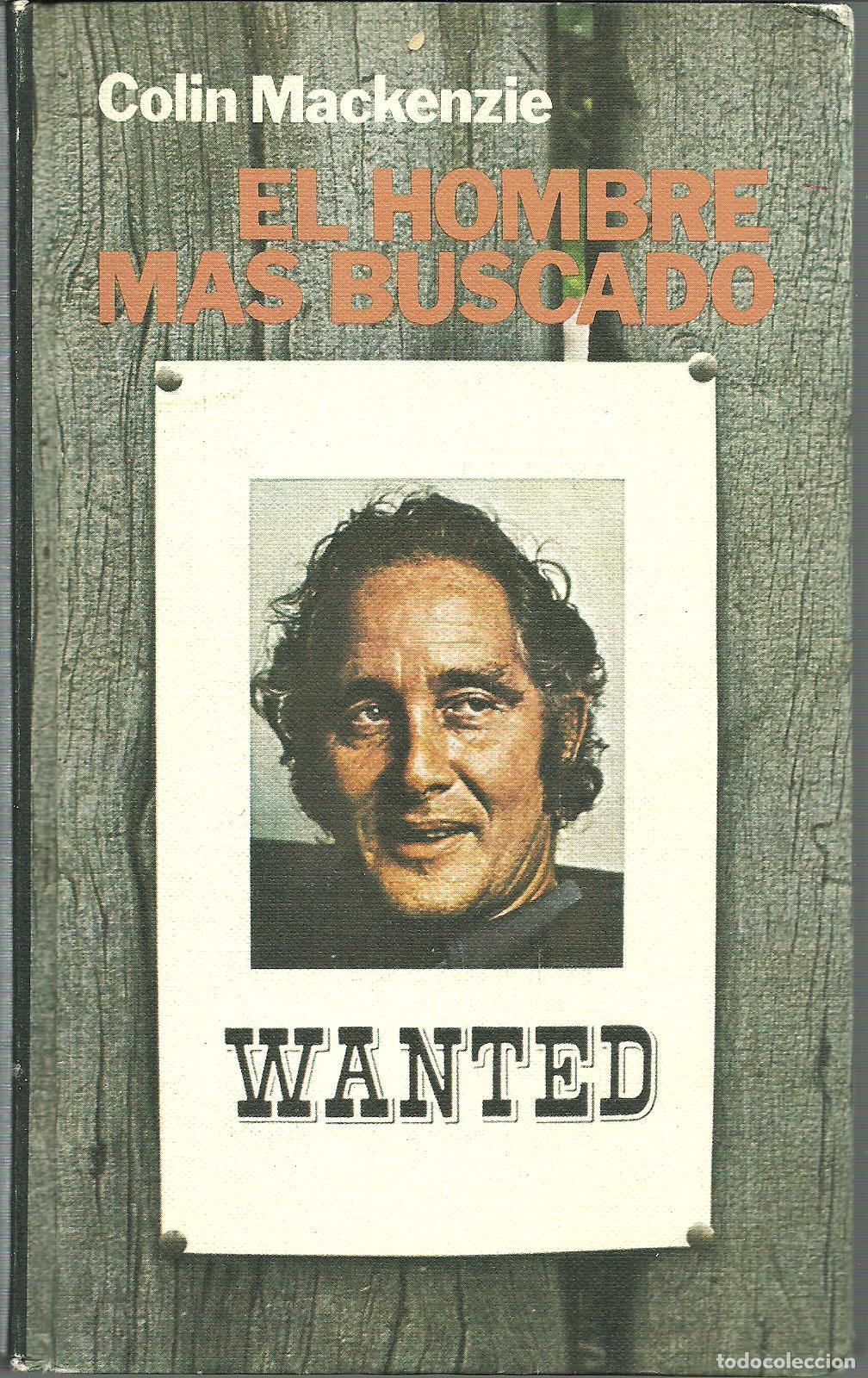 Libros: EL HOMBRE MAS BUSCADO - COLIN MACKENZIE - Foto 1