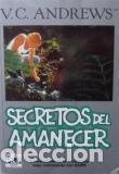 Libros: SECRETOS DEL AMANECER - V. C. ANDREWS - Foto 1