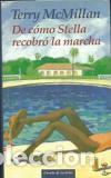 Libros: DE COMO STELLA RECOBRO LA MARCHA - TERRY MCMILLAN - Foto 1