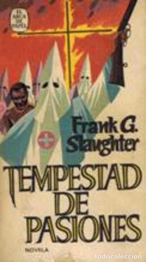 Libros: TEMPESTAD DE PASIONES - FRANK G SLAUGHTER - Foto 1