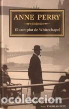 Libros: EL COMPLOT DE WHITECHAPEL - ANNE PERRY - Foto 1