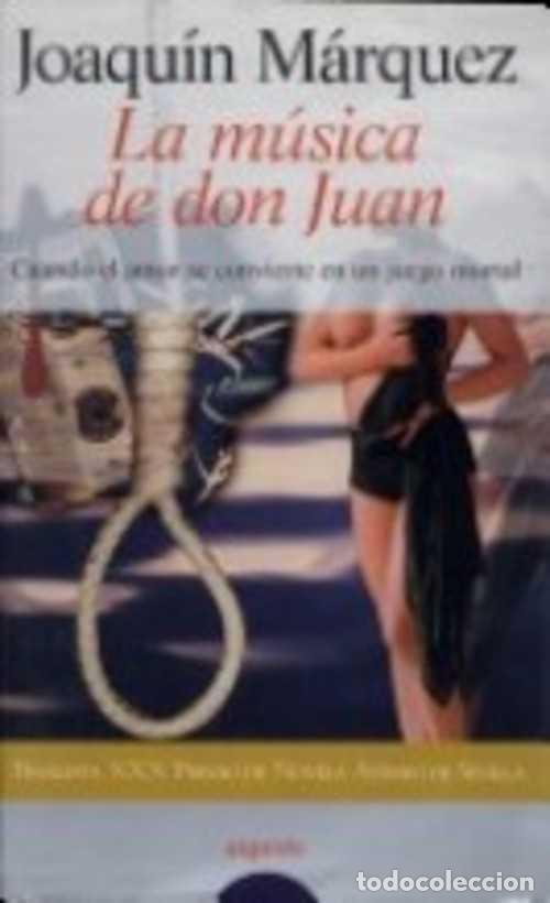 Libros: LA MUSICA DE DON JUAN - JOAQUIN MARQUEZ - Foto 1