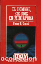 Libros: EL HOMBRE ESE DIOS EN MINIATURA - PIERRE P. GRASSE - Foto 1