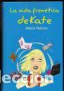 Libros: LA VIDA FRENETICA DE KATE - ALLISON PEARSON - Foto 1