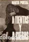 Libros: A TIENTAS Y A CIEGAS - MARTA PORTAL - Foto 1