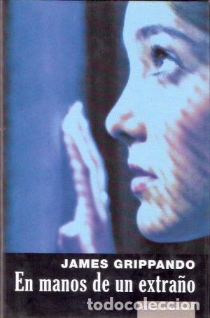 Libros: EN MANOS DE UN EXTRA&Ntilde;O - JAMES GRIPPANDO - Foto 1