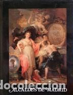 Libros: ALCALDES DE MADRID 1820-1936 - ANONIMO - Foto 1