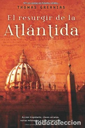 Libros: EL RESURGIR DE LA ATLANTIDA - THOMAS GREANIAS - Foto 1