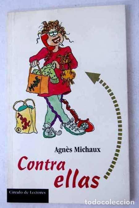 Libros: CONTRA ELLAS - AGNES MICHAUX - Foto 1
