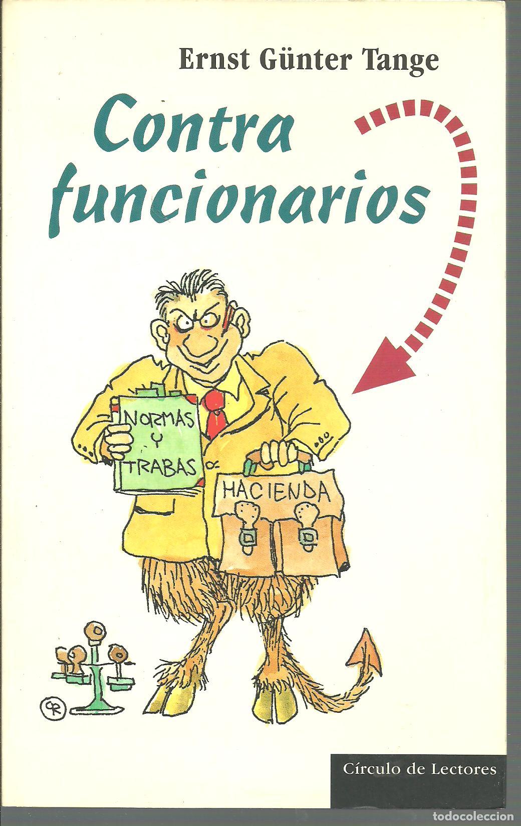 Libros: CONTRA FUNCIONARIOS - ERNST GUNTER TANGE - Foto 1